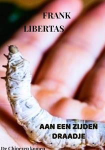 Frank Libertas Aan een Zijden Draadje -   (ISBN: 9789464927481)