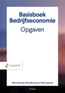 Olaf Leppink, Rien Brouwers, Wim Koetzier Basisboek Bedrijfseconomie, Opgaven -   (ISBN: 9789001035242)