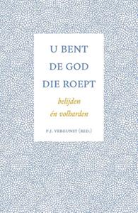 P. J. Vergunst U bent de God Die roept -   (ISBN: 9789088973819)