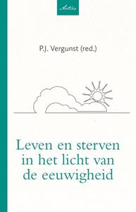 Diverse Medewerkers Leven en sterven in het licht van de eeuwigheid -   (ISBN: 9789088973826)