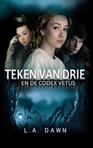 L.A. Dawn Teken van Drie 1 - Teken van Drie en de Codex Vetus -   (ISBN: 9789464928181)
