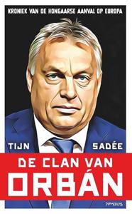 Tijn Sadée De clan van Orbán -   (ISBN: 9789044654271)