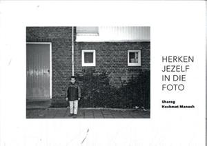 Sharog Heshmat Manesh Herken jezelf in die foto -   (ISBN: 9789085603290)