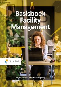 Bernhard Drion, Hester van Sprang Basisboek Facility Management -   (ISBN: 9789001024147)