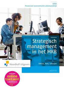 D.P. Scherjon, H.J. Dekker, H.M.P. Huis Strategisch management in het MKB -   (ISBN: 9789001841768)