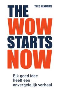 Theo Hendriks The wow starts now -   (ISBN: 9789400516502)