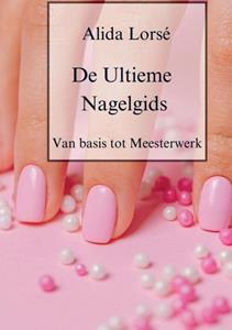 Alida Lorsé De Ultieme Nagelgids -   (ISBN: 9789403720326)