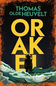 Thomas Olde Heuvelt Orakel -   (ISBN: 9789049202477)