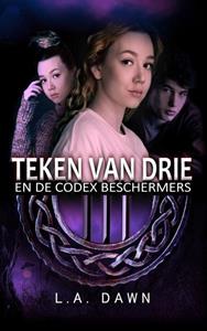 L.A. Dawn Teken van Drie (2) - Teken van Drie en de Codex beschermers -   (ISBN: 9789464928440)