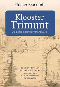 Günter Brandorff Klooster Trimunt -   (ISBN: 9789023260042)