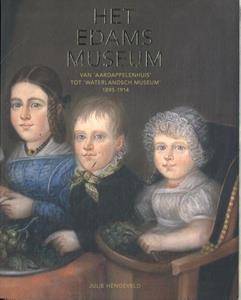 Julie Hengeveld Het Edams Museum -   (ISBN: 9789460229763)