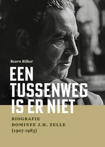 Bearn Bilker Een tussenweg is er niet -   (ISBN: 9789464711394)
