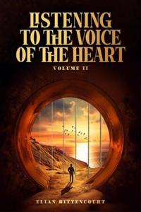Elian Bittencourt Listen to the voice of the heart -   (ISBN: 9789403707273)