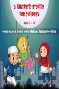 Nura Bint Salam 5 Fantastic Stories For Children -   (ISBN: 9789403727172)
