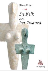 Riane Eisler De Kelk en het Zwaard -   (ISBN: 9789076277066)