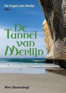 Wim Slierendregt De tunnel van Merlijn -   (ISBN: 9789493275898)