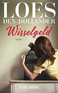 Loes den Hollander Wisselgeld -   (ISBN: 9789461095657)
