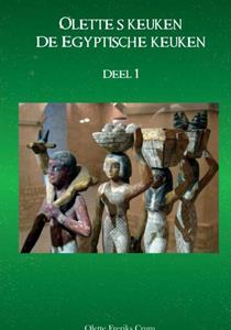 Olette Freriks Ollete's keuken - De Egyptische keuken deel 1 -   (ISBN: 9789464927573)