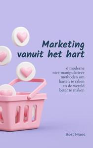 Bert Maes Marketing vanuit het hart -   (ISBN: 9789464929591)