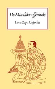Lama Thubten Zopa Rinpochee Mandala offerande van het universum -   (ISBN: 9789071886928)