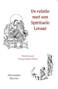 Alexander Berzin De relatie met een spirituele leraar -   (ISBN: 9789071886638)