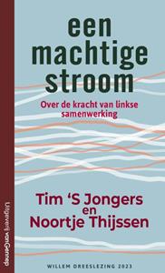Noortje Thijssen, Tim 's Jongers Een machtige stroom -   (ISBN: 9789461645999)