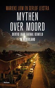 Gerlof Leistra, Marieke Liem Mythen over moord -   (ISBN: 9789463823401)