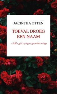 Jacintha Otten Toeval droeg een naam -   (ISBN: 9789464929836)