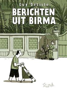 Guy Delisle Berichten uit Birma -   (ISBN: 9789492117816)