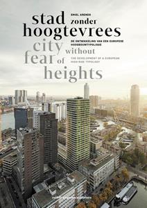 Emiel Arends Stad zonder hoogtevrees / City Without Fear of Heigts -   (ISBN: 9789462088351)