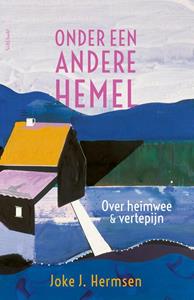 Joke J. Hermsen Onder een andere hemel -   (ISBN: 9789044655704)