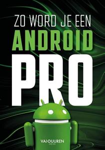 Team VDM Zo word je een Android-pro -   (ISBN: 9789463563444)
