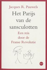 Jac.R. Pauwels Het Parijs van de sansculotten -   (ISBN: 9789064454660)