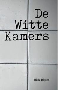 Hilde Blosen De Witte Kamers -   (ISBN: 9789464816969)