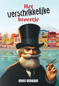 Koos Verkaik Het verschrikkelijke broertje -   (ISBN: 9789464932812)