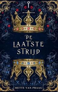 Mette van Praag De laatste strijd -   (ISBN: 9789403729503)