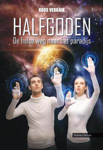 Koos Verkaik Halfgoden -   (ISBN: 9789464932904)