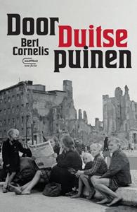 Bert Cornelis Door Duitse puinen -   (ISBN: 9789022340820)