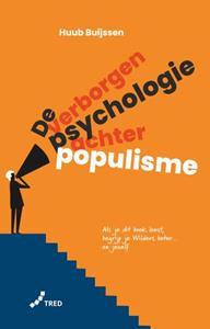 Huub Buijssen De verborgen psychologie achter populisme -   (ISBN: 9789082758481)