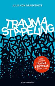 Julia Von Graevenitz Traumastapeling -   (ISBN: 9789090380759)