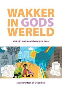 Jack Barentsen, Oeds Blok Wakker in Gods wereld -   (ISBN: 9789463692571)