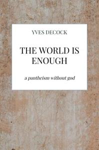 Yves Decock The World is Enough -   (ISBN: 9789464929843)