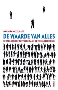 Mariana Mazzucato De waarde van alles -   (ISBN: 9789046823798)