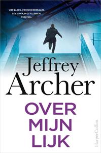 Jeffrey Archer Over mijn lijk -   (ISBN: 9789402769432)