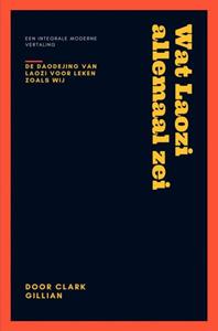 Clark Gillian Wat Laozi allemaal zei -   (ISBN: 9789464185072)