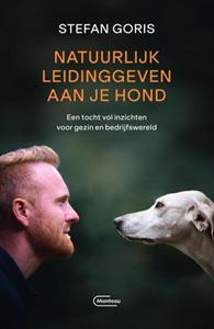 Stefan Goris Natuurlijk leidinggeven aan je hond -   (ISBN: 9789022339596)