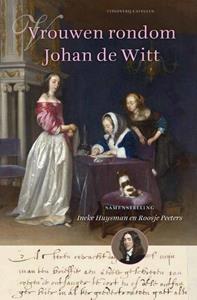 Ineke Huysman, Roosje Peeters Vrouwen rondom Johan de Witt -   (ISBN: 9789492409683)