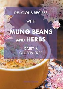 Jenny Blom Delicious Recipes With Mung Beans and Herbs -   (ISBN: 9789493359048)