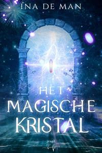 Ina de Man Het Magische Kristal -   (ISBN: 9789464945089)