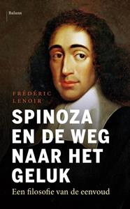 Frédéric Lenoir Spinoza en de weg naar het geluk -   (ISBN: 9789463821087)
